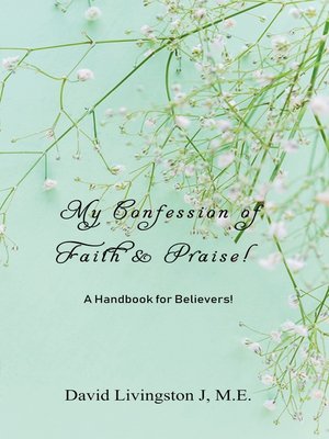cover image of My Confession of Faith & Praise!